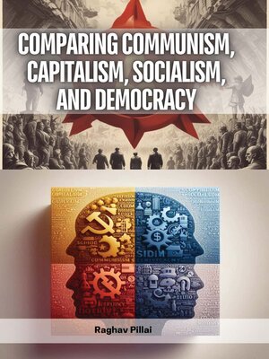 cover image of Comparing Communism, Capitalism, Socialism, and Democracy